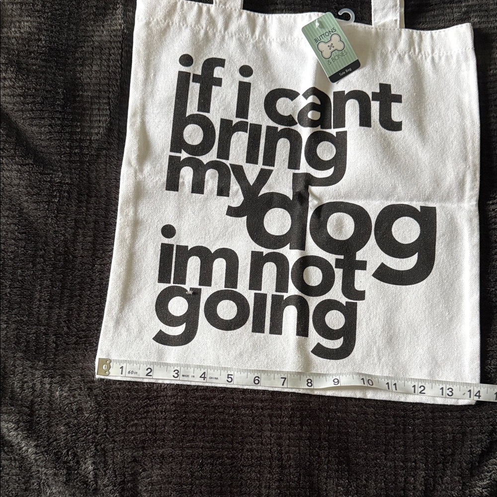 Canvas Dog Tote Bag “If I Can’t Bring My Dog I’m Not Going” Pet Lover Bag - NWT - Picture 3 of 5